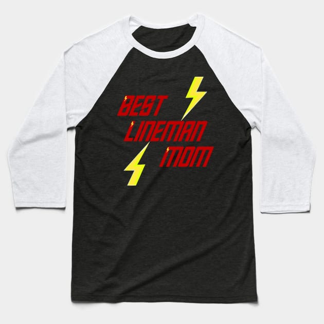 Best Lineman Mom, Electrician Mom Baseball T-Shirt by MoMido
